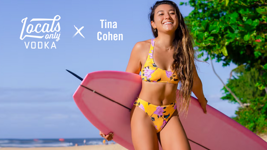 Tina Cohen x Locals Only Vodka: Sharing the Stoke, One Sip at a Time